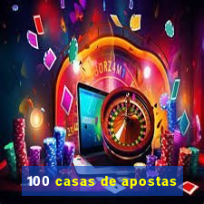 100 casas de apostas